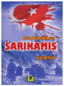 Artık Üşümüyorum Sarıkamış