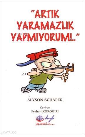 Artık Yaramazlık Yapmıyorum