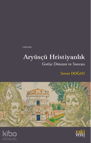 Aryüsçü Hristiyanlık Gotlar Dönemi ve Sonrası
