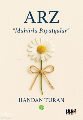 Arz - Mühürlü Papatyalar