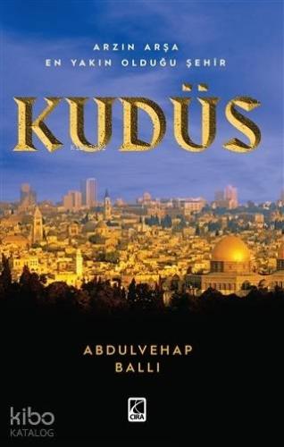 Arzın Arşa En Yakın Olduğu Şehit Kudüs