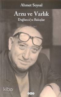 Arzu ve Varlık; Dağlarcaya Bakış