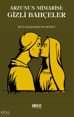 Arzunun Mimarisi;Gizli Bahçeler