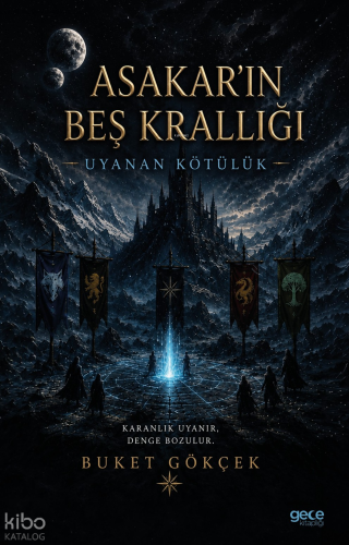 Asakar'ın Beş Krallığı;Uyanan Kötülük | Buket Gökçek | Gece Kitaplığı 