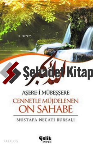 Aşere-i Mübeşşere Cennetle Müjdelenen On Sahabe