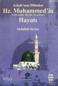 Ashab'ın Dilinden Hz. Muhammed'in (s.a.v) Hayatı | Abdullah Sevinç | G