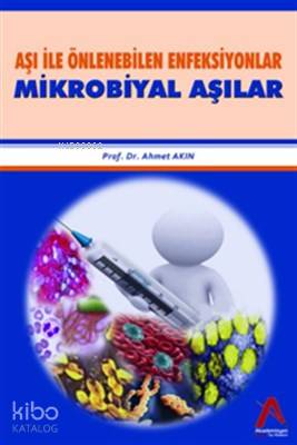 Aşı İle Önlenebilen Enfeksiyonlar Mikrobiyal Aşılar