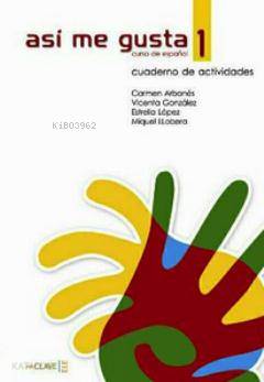 Asi me Gusta 1 Cuaderno de Actividades (Etkinlik Kitabı); İspanyolca Temel ve Orta-Alt Seviye