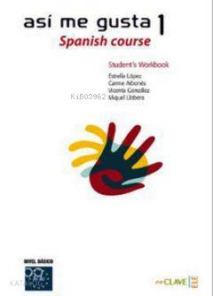 Asi me Gusta 1 Spanish Course - Student's Workbook Etkinlik Kitabı; İspanyolca Temel ve Orta-Alt Sev