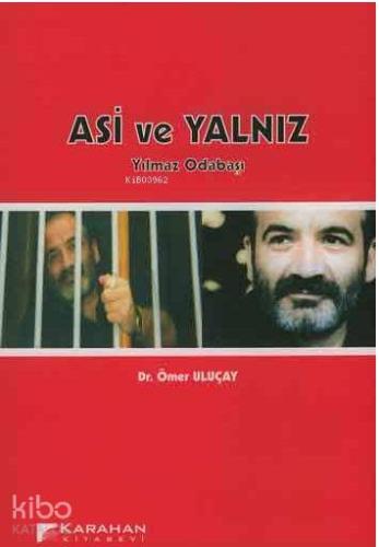 Asi ve Yalnız Yılmaz Odabaşı