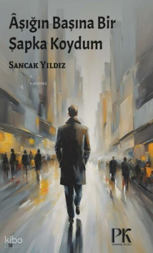 Aşığın Başına Bir Şapka Koydum