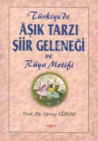 Aşık Tarzı Şiir Geleneği ve Rüya Motifi