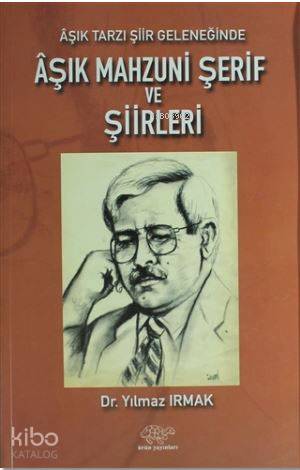 Aşık Tarzı Şiir Geleneğinde Aşık Mahzuni Şerif ve Şiirleri