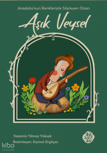 Aşık Veysel;Anadolu’nun Renkleriyle Söyleyen Ozan