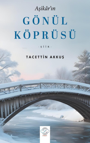 Aşikâr'ın Gönül Köprüsü