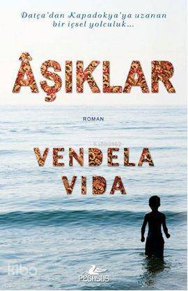 Aşıklar; Datça'dan Kapadokya'ya Uzanan Bir İçsel Yolculuk
