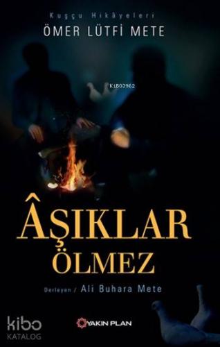 Âşıklar Ölmez; Kuşçu Hikâyeleri