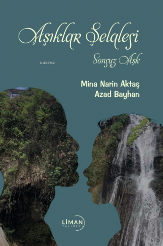 Aşıklar Şelalesi;Sonsuz Aşk