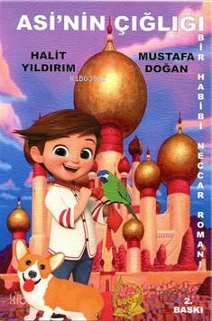 Asi'nin Çığlığı Bir Habib-i Neccar Romanı