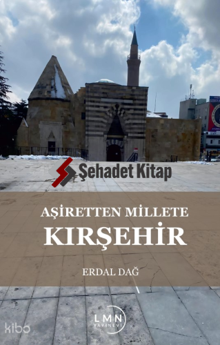 Aşiretten Millete Kırşehir