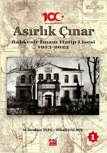 Asırlık Çınar Balıkesir İmam Hatip Lisesi (1923-2023) (3 Cilt) | Kolek