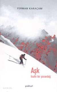 Aşk Buzlu Bir Yanardağ