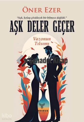 Aşk Deler Geçer;Vazonun Tılsımı