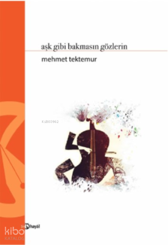 Aşk Gibi Bakmasın Gözlerin