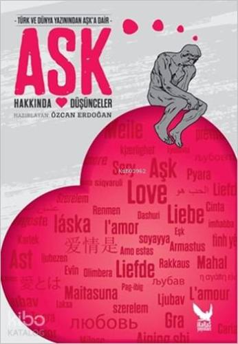 Aşk Hakkında Düşünceler; Türk ve Dünya Yazınından Aşk'a Dair | Derleme