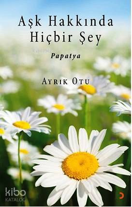 Aşk Hakkında Hiçbir Şey