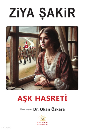 Aşk Hasreti | Ziya Şakir | Akıl Fikir Yayınları
