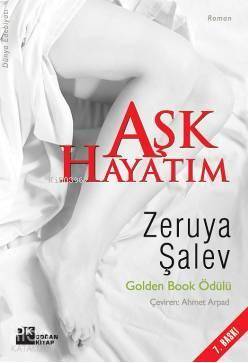 Aşk Hayatım | Zeruya Şalev | Doğan Kitap