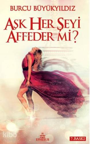 Aşk Her Şeyi Affeder Mi? (Ciltli)