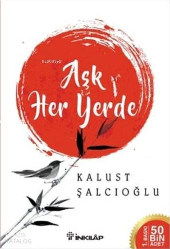 Aşk Her Yerde | Kalust Şalcıoğlu | İnkılâp Kitabevi