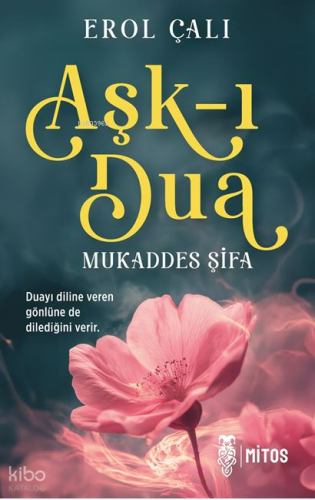 Aşk-ı Dua - Mukaddes Şifa