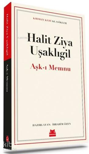 Aşk-ı Memnu | Halit Ziya Uşaklıgil | Kırmızıkedi Yayınevi