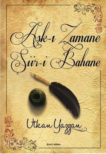 Aşk-ı Zamane Şiir-i Bahane