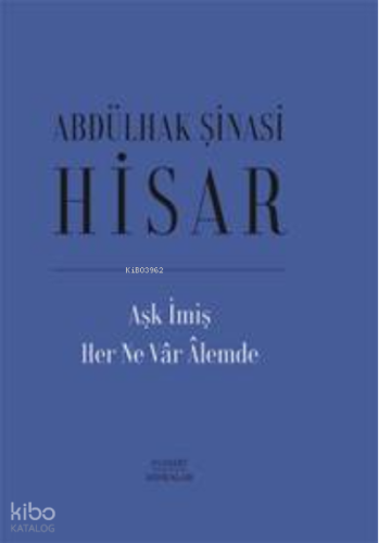 Aşk İmiş Her Ne Vâr Âlemde