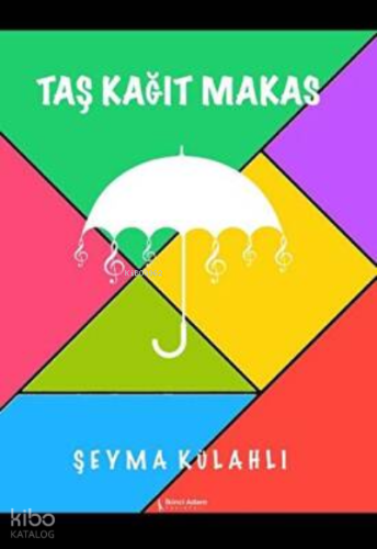 Aşk Kağıt Makas | Şeyma Külahlı | İkinci Adam Yayınları