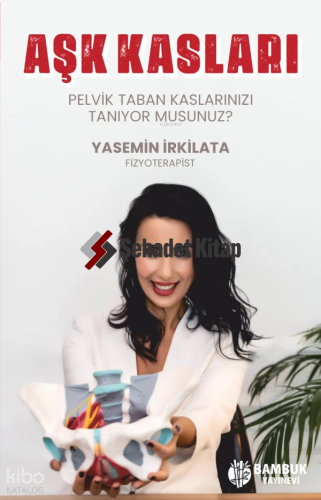 Aşk Kasları | Yasemin İrkilata | Bambuk Yayınevi