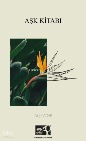 Aşk Kitabı | Ayşe Acar | Ötüken Neşriyat