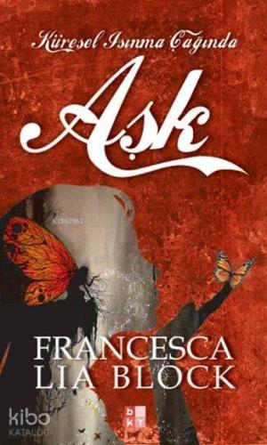 Aşk - Küresel Isınma Çağında