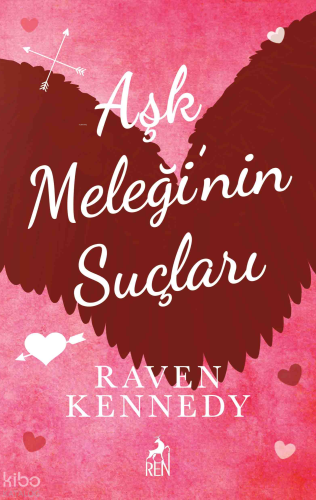 Aşk Meleği’nin Suçları | Raven Kennedy | Ren Kitap