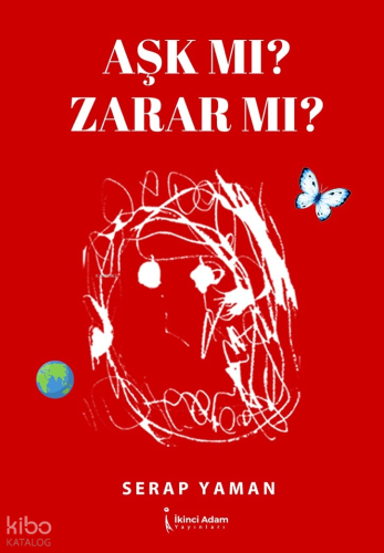 Aşk Mı? Zarar Mı?