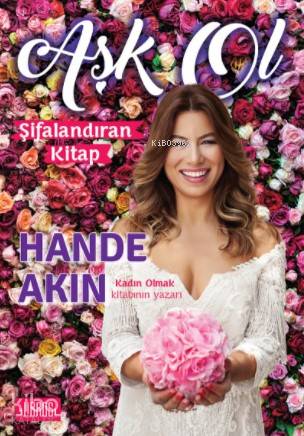 Aşk Ol; Şifalandıran Kitap