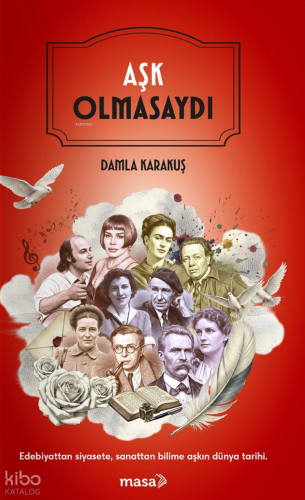 Aşk Olmasaydı | Damla Karakuş | Masa Kitap