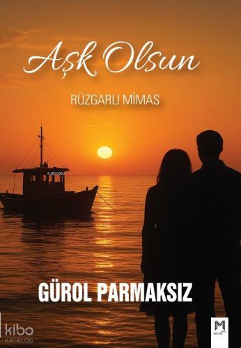 Aşk Olsun;Rüzgarlı Mimas | Gürol Parmaksız | Memento Mori Yayınları