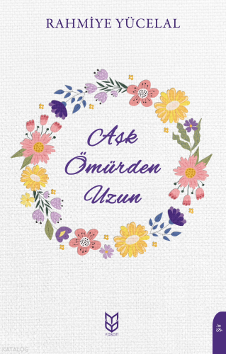 Aşk Ömürden Uzun | Rahmiye Yücelal | Yason Yayınları