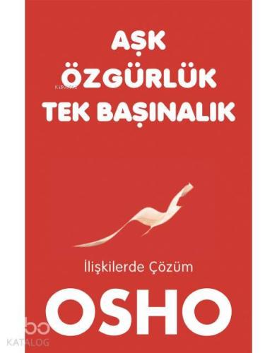 Aşk Özgürlük Tek Başınalık