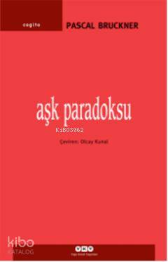 Aşk Paradoksu | Pascal Bruckner | Yapı Kredi Yayınları ( YKY )